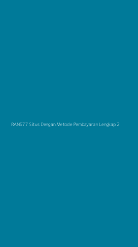 Tampilan Antarmuka Aplikasi Rans77 Situs Dengan Metode Pembayaran Lengkap - 2
