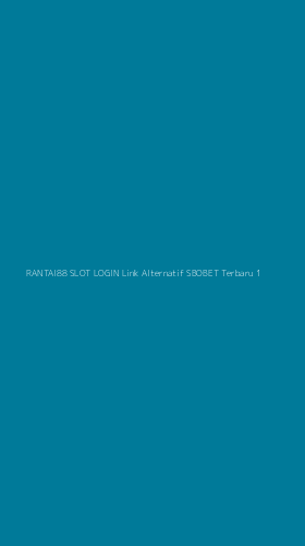 Tampilan Antarmuka Aplikasi Rantai88 Slot Login Link Alternatif Sbobet Terbaru - 1