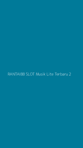 Tampilan Antarmuka Aplikasi Rantai88 Slot Musik Lite Terbaru - 2