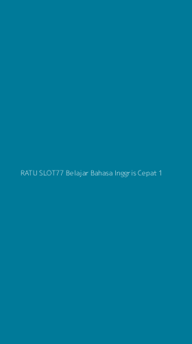 Tampilan Antarmuka Aplikasi Ratu Slot77 Belajar Bahasa Inggris Cepat - 1