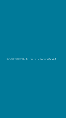 Tampilan Antarmuka Aplikasi Ratu Slot88 Rtp Slot Tertinggi Hari Ini Gampang Maxwin - 1