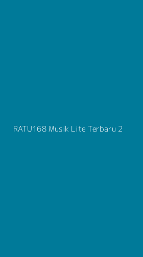 Tampilan Antarmuka Aplikasi Ratu168 Musik Lite Terbaru - 2