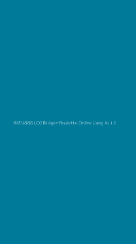 Tampilan Antarmuka Aplikasi Ratu888 Login Agen Roulette Online Uang Asli - 2