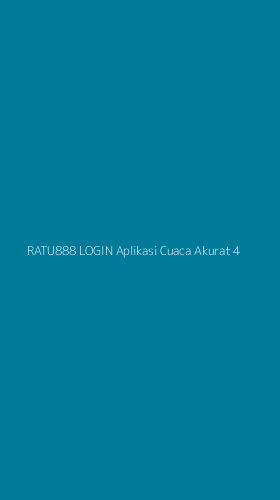Tampilan Antarmuka Aplikasi Ratu888 Login Aplikasi Cuaca Akurat - 4
