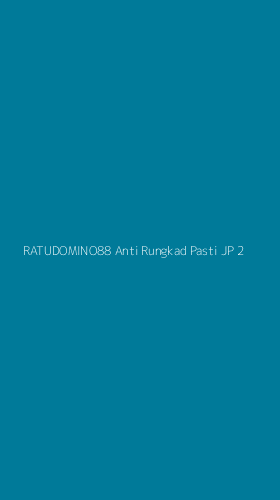 Tampilan Antarmuka Aplikasi Ratudomino88 Anti Rungkad Pasti Jp - 2