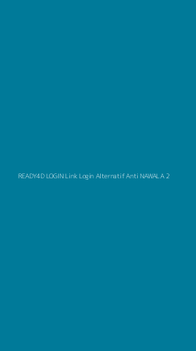 Tampilan Antarmuka Aplikasi Ready4d Login Link Login Alternatif Anti Nawala - 2