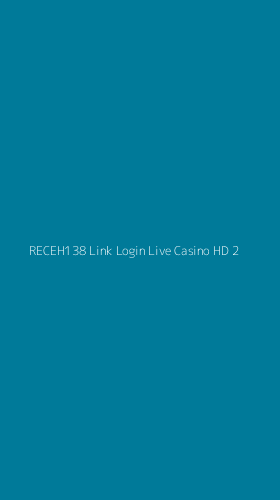 Tampilan Antarmuka Aplikasi Receh138 Link Login Live Casino Hd - 2