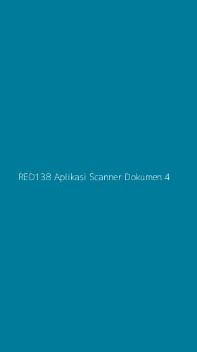 Tampilan Antarmuka Aplikasi Red138 Aplikasi Scanner Dokumen - 4