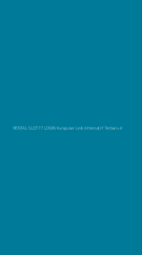 Tampilan Antarmuka Aplikasi Rental Slot77 Login Kumpulan Link Alternatif Terbaru - 4