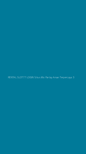 Tampilan Antarmuka Aplikasi Rental Slot77 Login Situs Mix Parlay Aman Terpercaya - 3