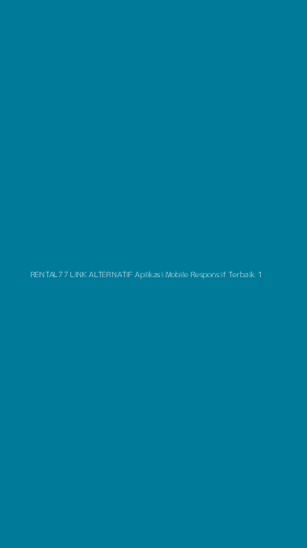 Tampilan Antarmuka Aplikasi Rental77 Link Alternatif Aplikasi Mobile Responsif Terbaik - 1