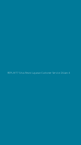 Tampilan Antarmuka Aplikasi Replay77 Situs Resmi Layanan Customer Service 24jam - 4