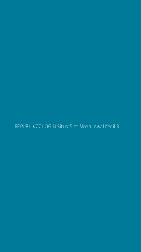 Tampilan Antarmuka Aplikasi Republik77 Login Situs Slot Modal Awal Kecil - 3