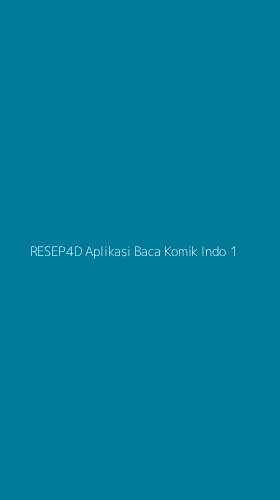 Tampilan Antarmuka Aplikasi Resep4d Aplikasi Baca Komik Indo - 1