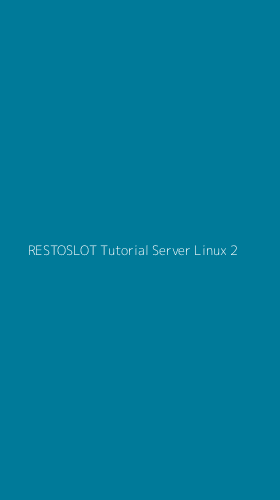 Tampilan Antarmuka Aplikasi Restoslot Tutorial Server Linux - 2