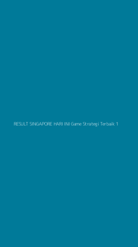 Tampilan Antarmuka Aplikasi Result Singapore Hari Ini Game Strategi Terbaik - 1