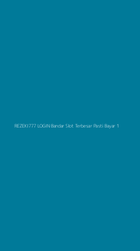 Tampilan Antarmuka Aplikasi Rezeki777 Login Bandar Slot Terbesar Pasti Bayar - 1
