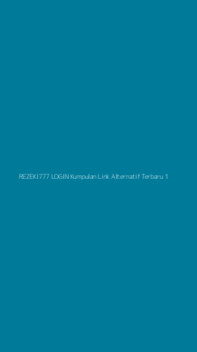 Tampilan Antarmuka Aplikasi Rezeki777 Login Kumpulan Link Alternatif Terbaru - 1