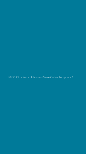 Tampilan Antarmuka Aplikasi RGOCASH - Portal Informasi Game Online Terupdate - 1