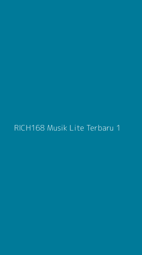 Tampilan Antarmuka Aplikasi Rich168 Musik Lite Terbaru - 1