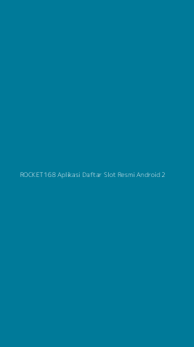 Tampilan Antarmuka Aplikasi Rocket168 Aplikasi Daftar Slot Resmi Android - 2