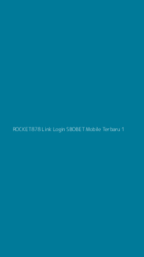 Tampilan Antarmuka Aplikasi Rocket878 Link Login Sbobet Mobile Terbaru - 1