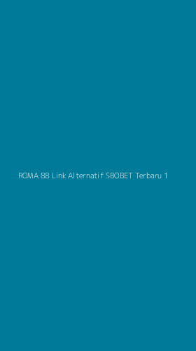 Tampilan Antarmuka Aplikasi Roma 88 Link Alternatif Sbobet Terbaru - 1