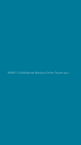 Tampilan Antarmuka Aplikasi Roma77 Login Bandar Blackjack Online Terpercaya - 1