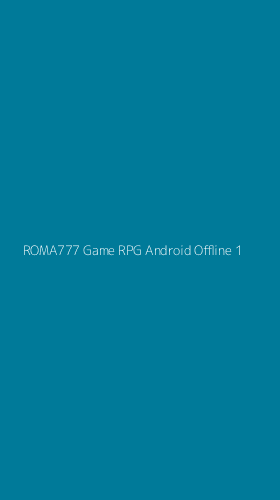 Tampilan Antarmuka Aplikasi Roma777 Game Rpg Android Offline - 1