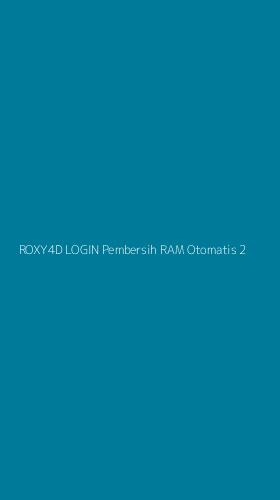 Tampilan Antarmuka Aplikasi Roxy4d Login Pembersih Ram Otomatis - 2