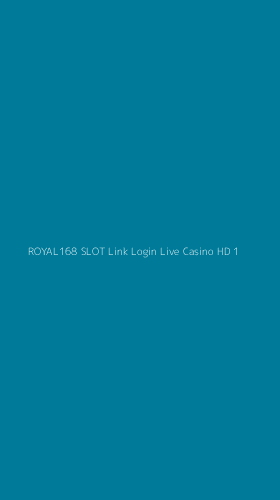 Tampilan Antarmuka Aplikasi Royal168 Slot Link Login Live Casino Hd - 1