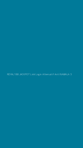 Tampilan Antarmuka Aplikasi Royal188 Jackpot Link Login Alternatif Anti Nawala - 3