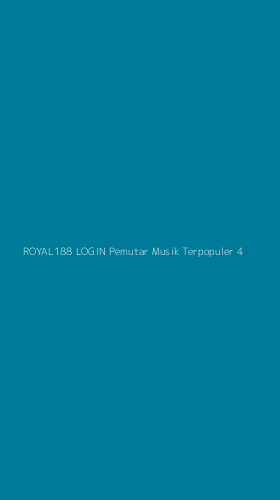 Tampilan Antarmuka Aplikasi Royal188 Login Pemutar Musik Terpopuler - 4