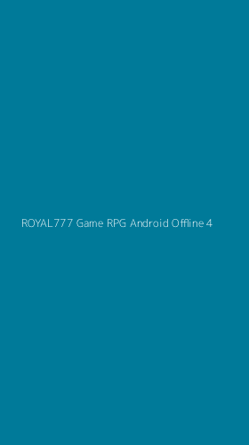 Tampilan Antarmuka Aplikasi Royal777 Game Rpg Android Offline - 4