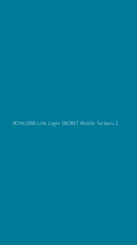 Tampilan Antarmuka Aplikasi Royal888 Link Login Sbobet Mobile Terbaru - 2