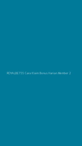 Tampilan Antarmuka Aplikasi Royalbet55 Cara Klaim Bonus Harian Member - 2