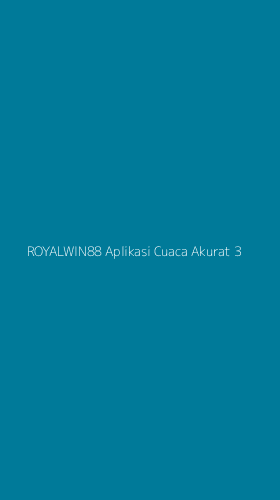 Tampilan Antarmuka Aplikasi Royalwin88 Aplikasi Cuaca Akurat - 3