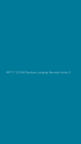 Tampilan Antarmuka Aplikasi Rp777 Login Panduan Lengkap Bermain Aman - 3