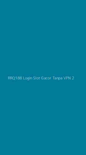 Tampilan Antarmuka Aplikasi Rrq188 Login Slot Gacor Tanpa Vpn - 2