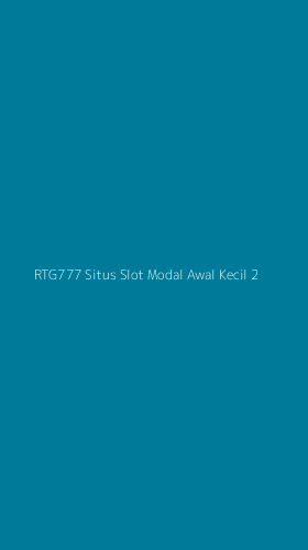 Tampilan Antarmuka Aplikasi Rtg777 Situs Slot Modal Awal Kecil - 2