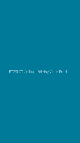 Tampilan Antarmuka Aplikasi Rtgslot Aplikasi Editing Video Pro - 4