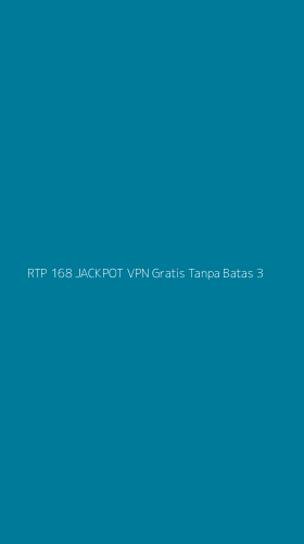 Tampilan Antarmuka Aplikasi Rtp 168 Jackpot Vpn Gratis Tanpa Batas - 3
