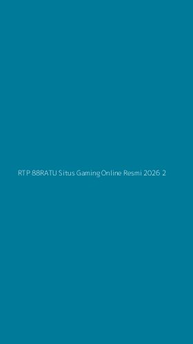 Tampilan Antarmuka Aplikasi Rtp 88ratu Situs Gaming Online Resmi 2026 - 2