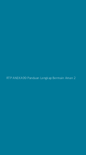 Tampilan Antarmuka Aplikasi Rtp Aneka99 Panduan Lengkap Bermain Aman - 2