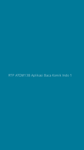 Tampilan Antarmuka Aplikasi Rtp Atom138 Aplikasi Baca Komik Indo - 1