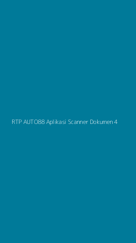 Tampilan Antarmuka Aplikasi Rtp Auto88 Aplikasi Scanner Dokumen - 4