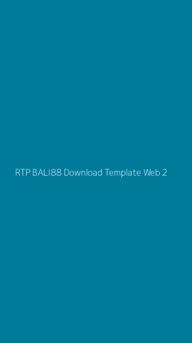 Tampilan Antarmuka Aplikasi Rtp Bali88 Download Template Web - 2