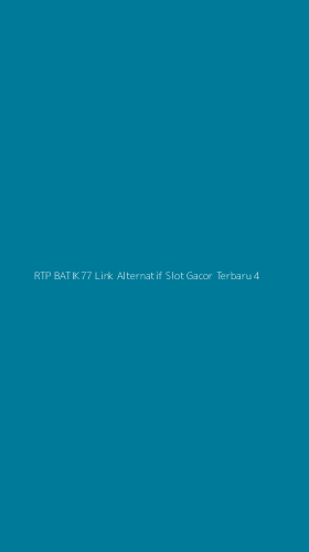 Tampilan Antarmuka Aplikasi Rtp Batik77 Link Alternatif Slot Gacor Terbaru - 4
