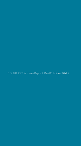 Tampilan Antarmuka Aplikasi Rtp Batik77 Panduan Deposit Dan Withdraw Kilat - 2