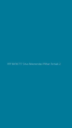 Tampilan Antarmuka Aplikasi Rtp Batik777 Situs Rekomendasi Pilihan Terbaik - 2